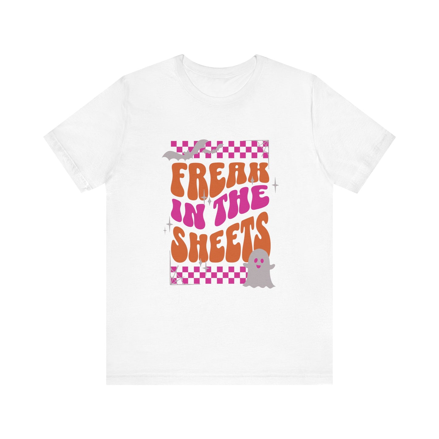 Freak in the Sheets Halloween Tshirt