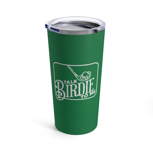 Talk Birdie To Me Golf Tumbler 20oz