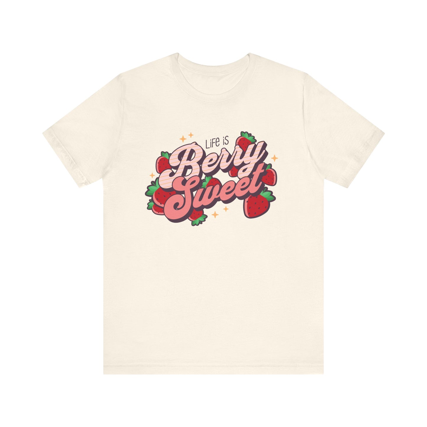 Life is Berry Sweet Strawberry T-shirt