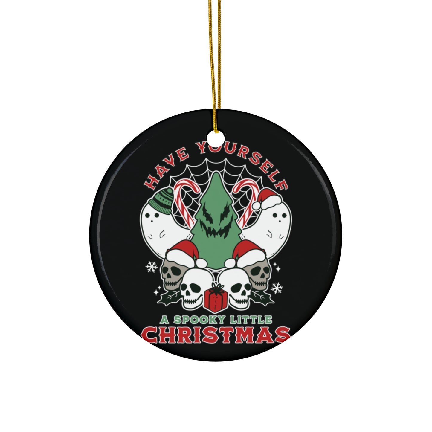 Have Yourself a Spooky Little Christmas Ceramic Ornament