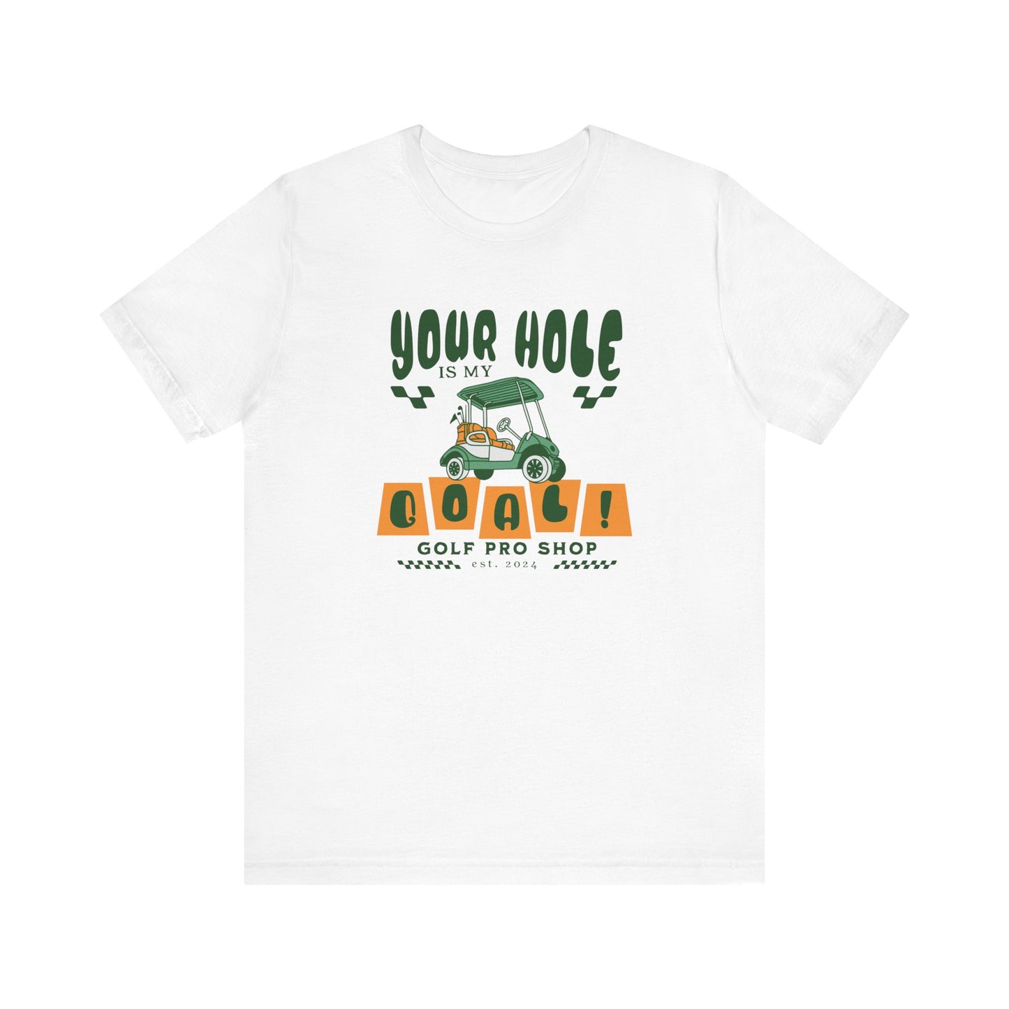 Your Hole Is My Goal Funny Golf Shirt