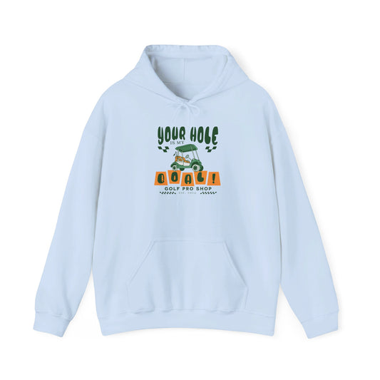 Your Hole is my Goal Funny Golf Hoodie