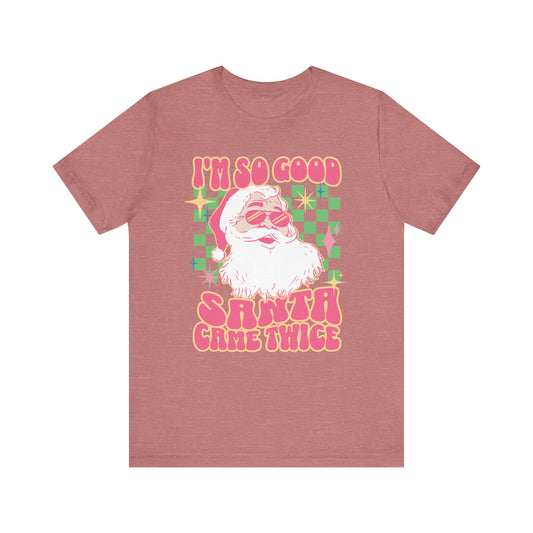 Funny Ugly Christmas Unisex Tee- Santa Came Twice