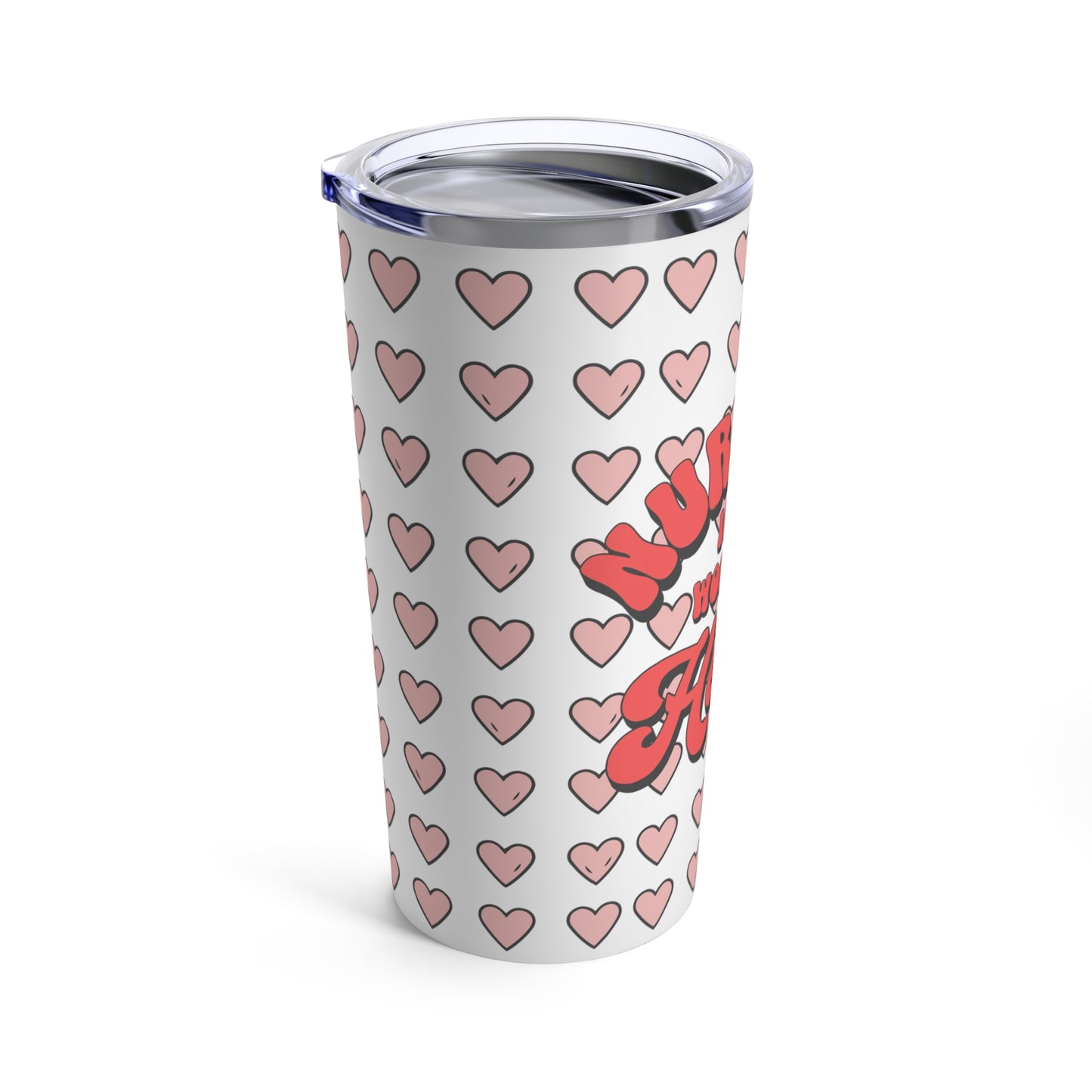 Nursing is a Work of Heart Stainless Tumbler 20 oz