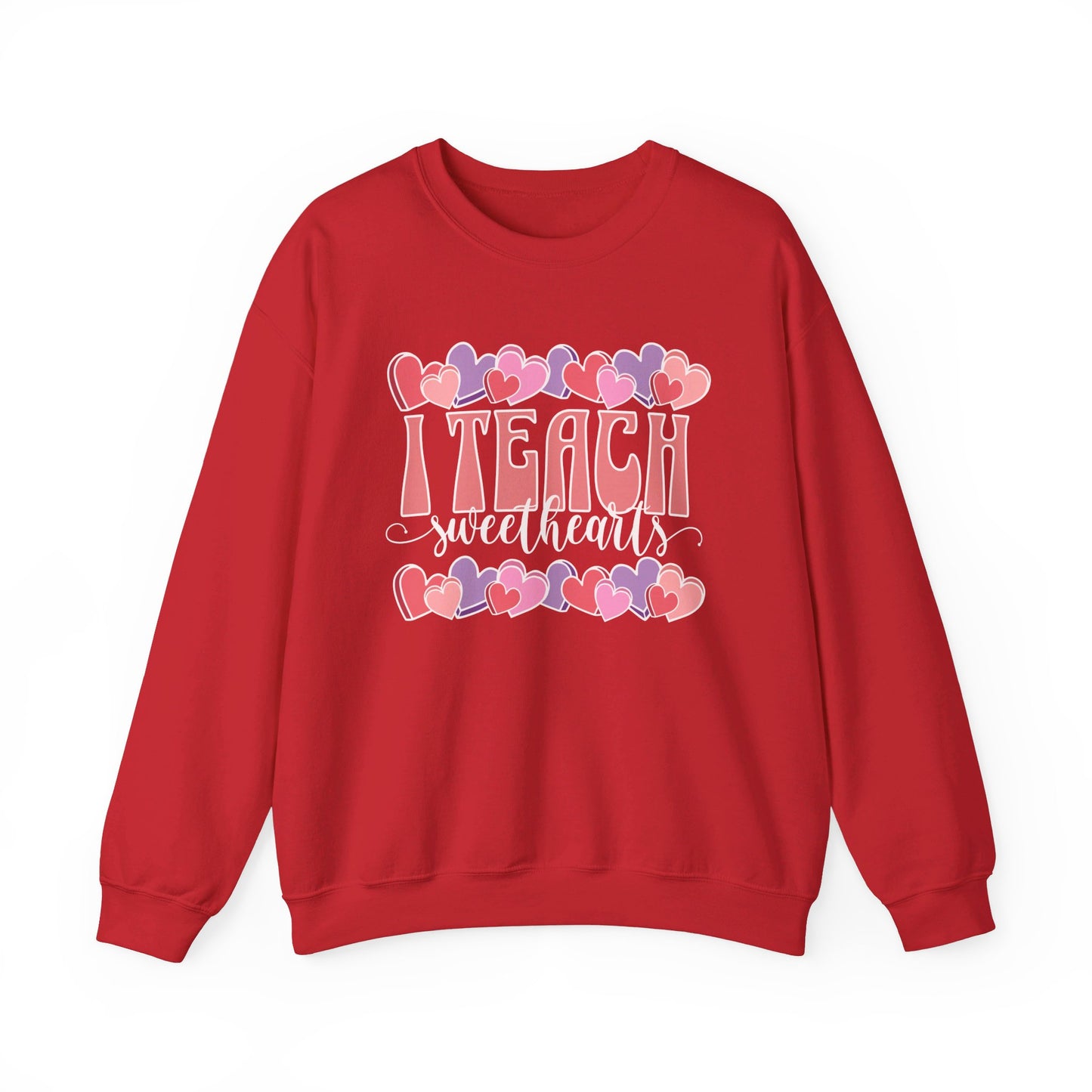 I Teach Sweethearts Sweatshirt
