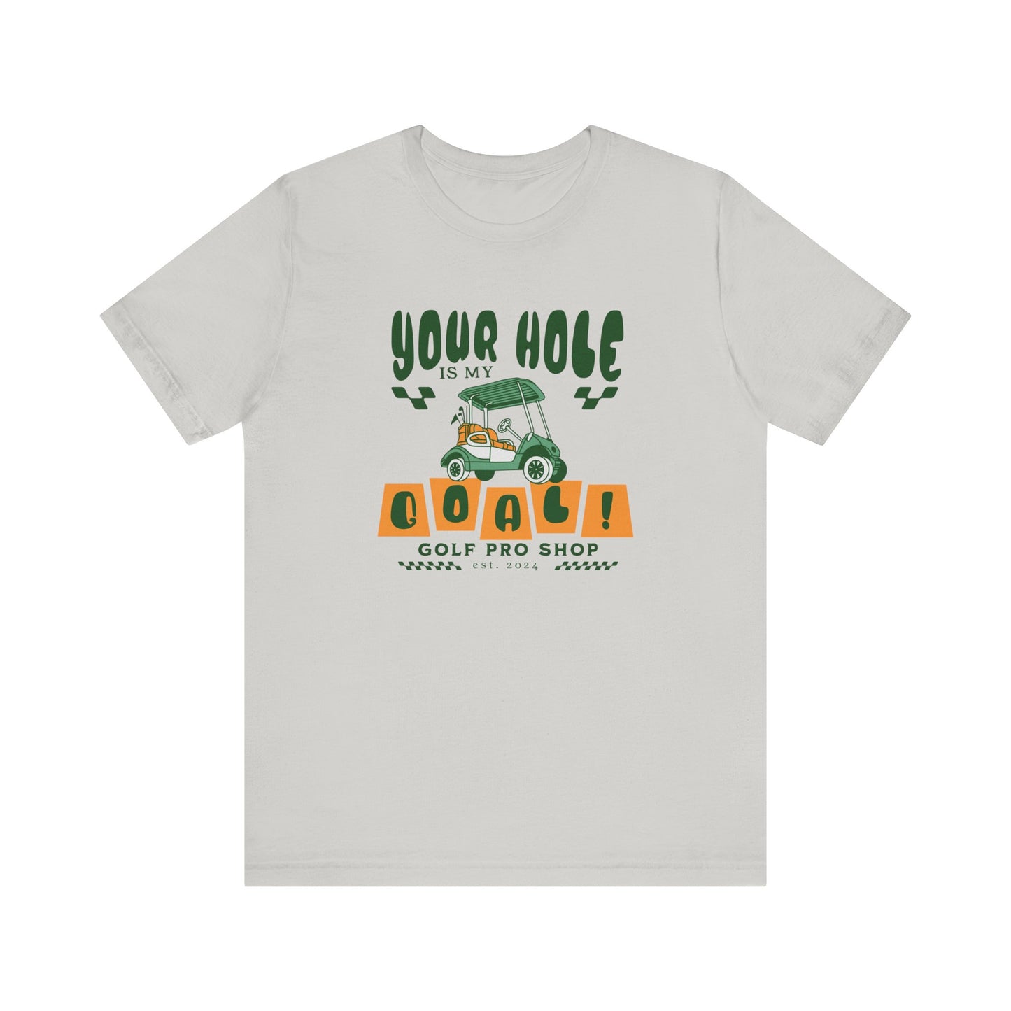 Your Hole Is My Goal Funny Golf Shirt