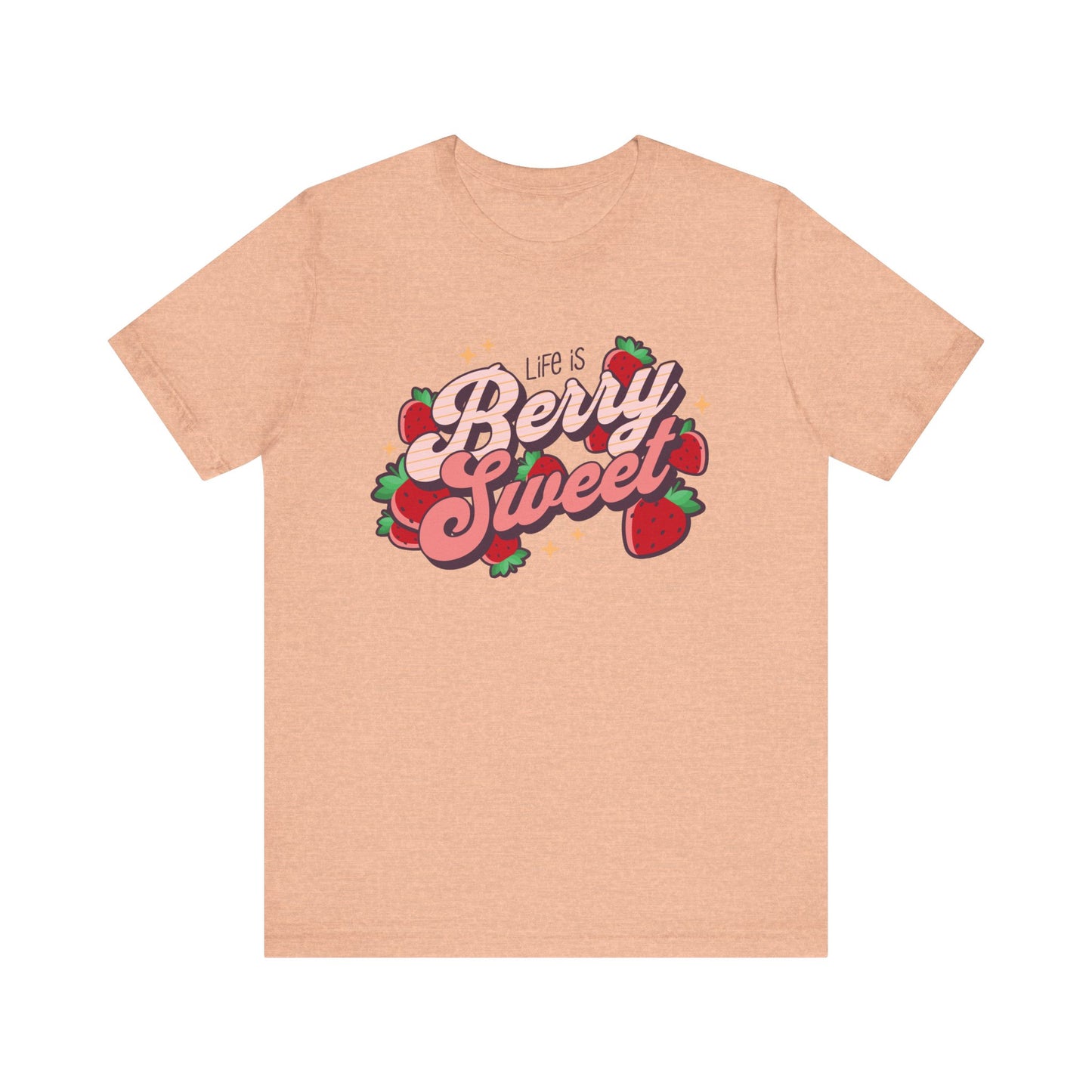 Life is Berry Sweet Strawberry T-shirt