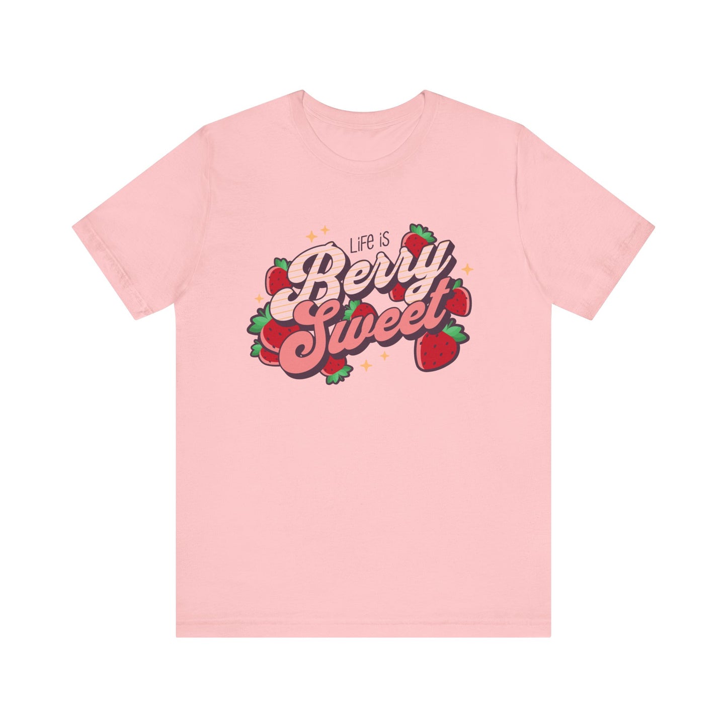 Life is Berry Sweet Strawberry T-shirt