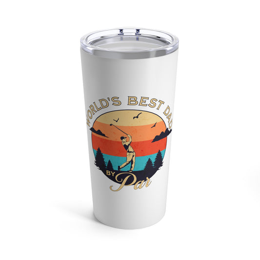 Custom World's Best Dad by Par Tumbler 20oz